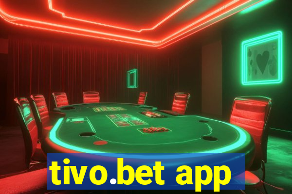 tivo.bet app